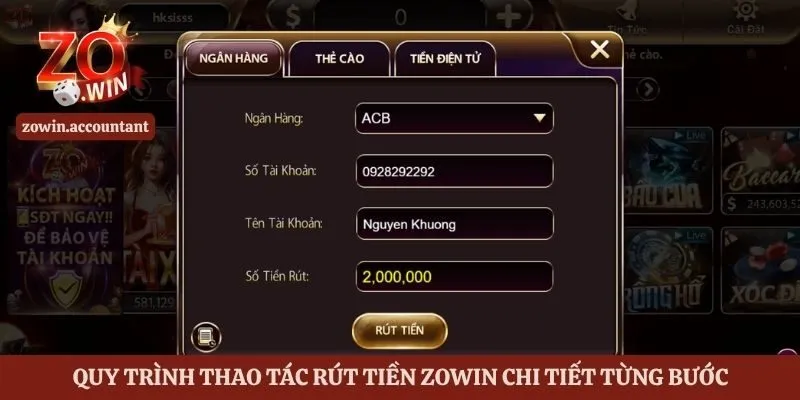 Rút Tiền Zowin - Quy Trình Thực Hiện Và Các Lưu Ý Cần Biết 3 Quy trình thao tác rút tiền Zowin chi tiết từng bước