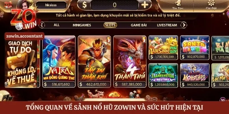 Nổ Hũ Zowin - Khám Phá Game Slot Và Cách Chơi Chi Tiết 1 Tổng quan về sảnh nổ hũ Zowin và sức hút hiện tại